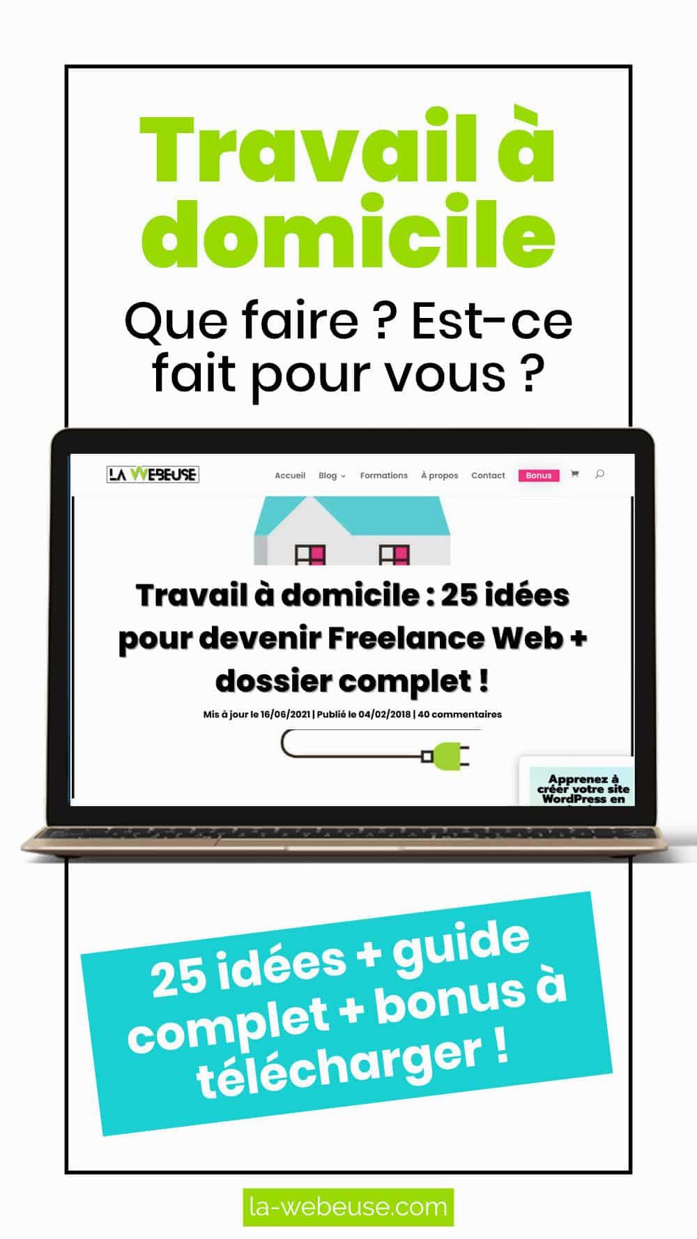 Une image montrant un ordinateur portable avec le texte Travail à domicile : 25 idées pour devenir Freelance Web + dossier complet !.