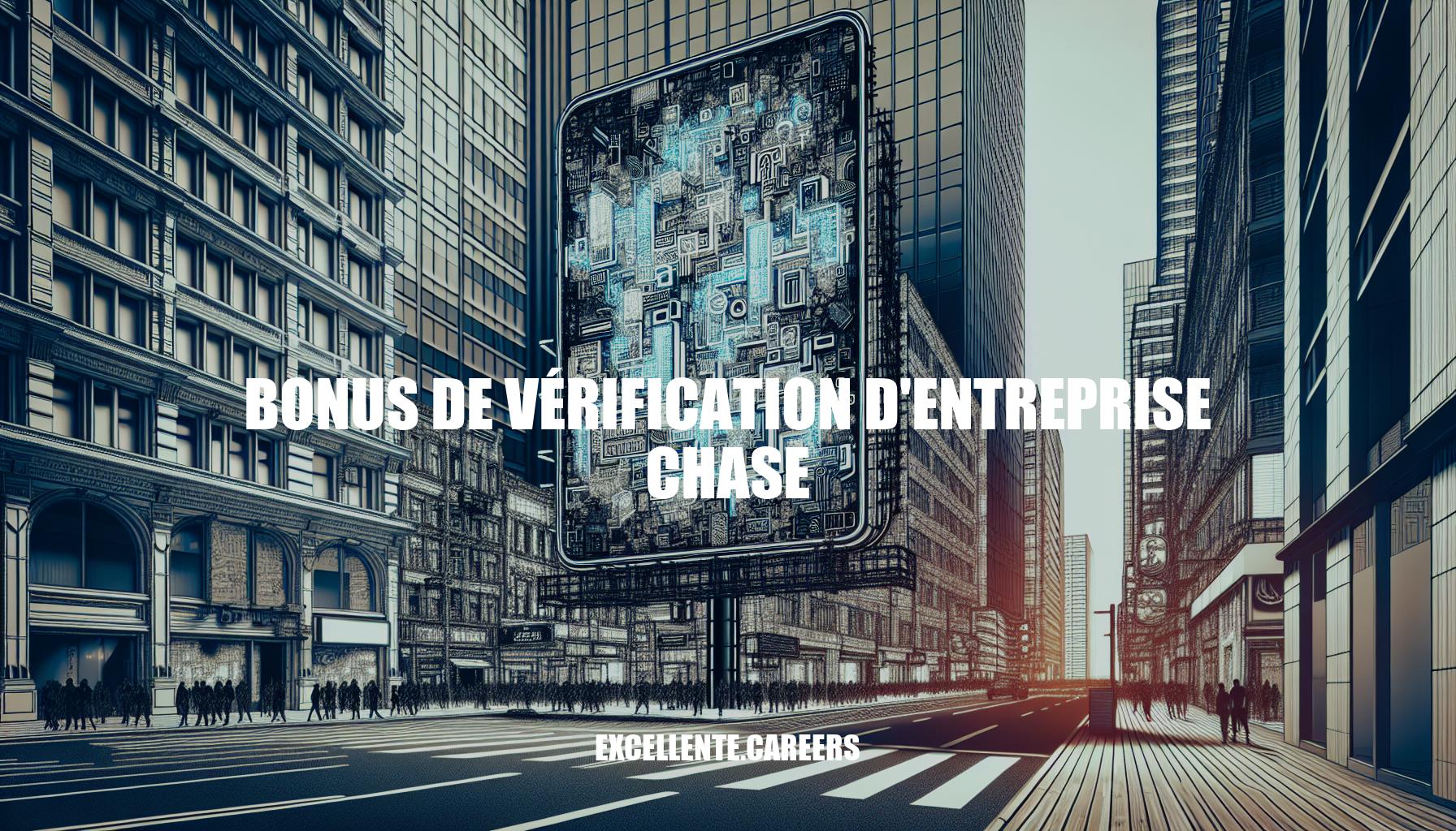 Avantages du Bonus de Vérification d'Entreprise Chase